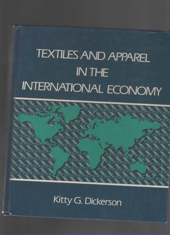 TEXTILES AND APPAREL IN THE INTERNATIONAL ECONOMY