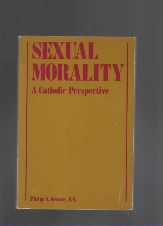 SEXUAL MORALITY A Catholic Perspective