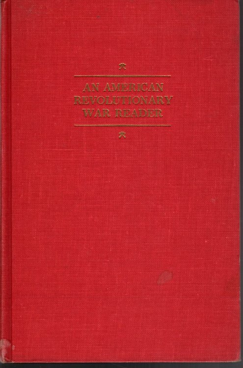 AN AMERICAN REVOLUTIONARY WAR READER