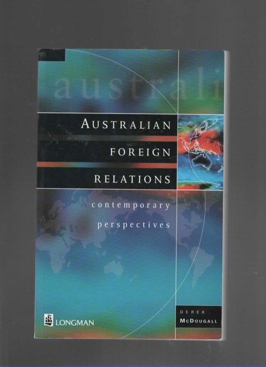 AUSTRALIAN FOREIGN RELATIONS Contemporary Perspectives