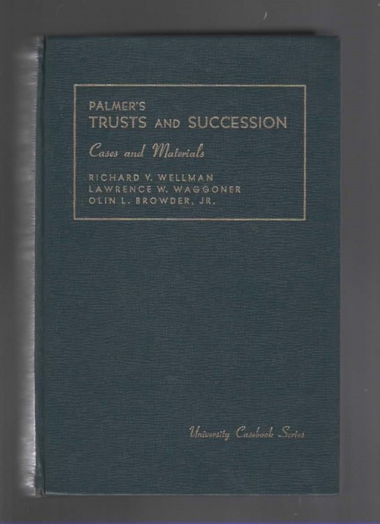 PALMER'S CASES AND MATERIALS ON TRUSTS AND SUCCESSION