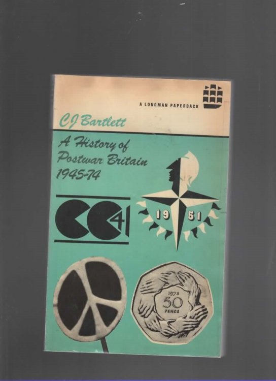 A HISTORY OF POSTWAR BRITAIN, 1945-1974
