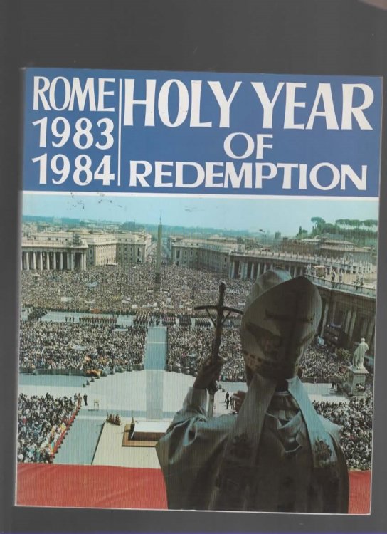 HOLY YEAR OF REDEMPTION, ROME 1983 1984 History of the Holy Years-- the Four Basilicas, Rome the Christian City