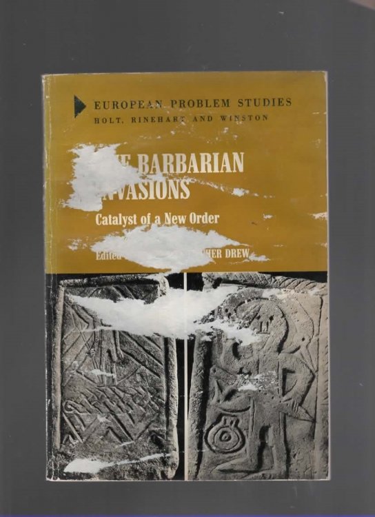 THE BARBARIAN INVASIONS Catalyst of a New Order