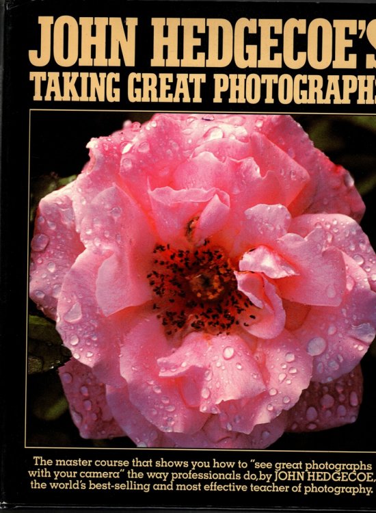 JOHN HEDGECOE'S TAKING GREAT PHOTOGRAPHS