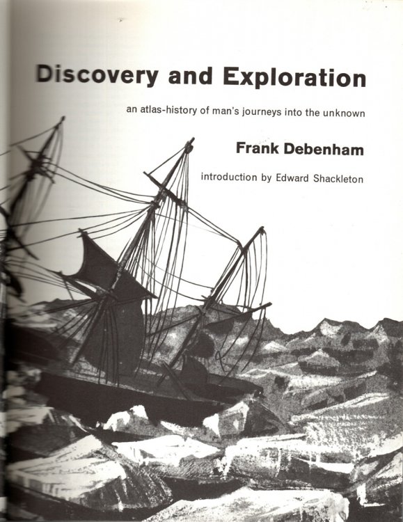 DISCOVERY AND EXPLORATION An Atlas-History of Man's Journeys Into the Unknown