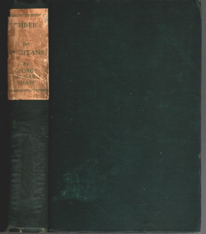 THREE PLAYS FOR PURITANS Being the Third Volume of His Collected Plays