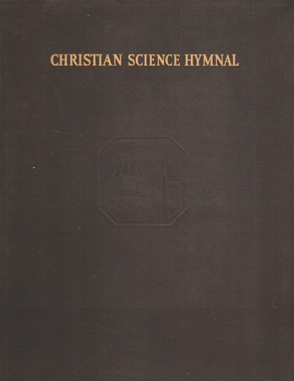 CHRISTIAN SCIENCE HYMNAL With Seven Hymns Written by the Reverand Mary Baker Eddy