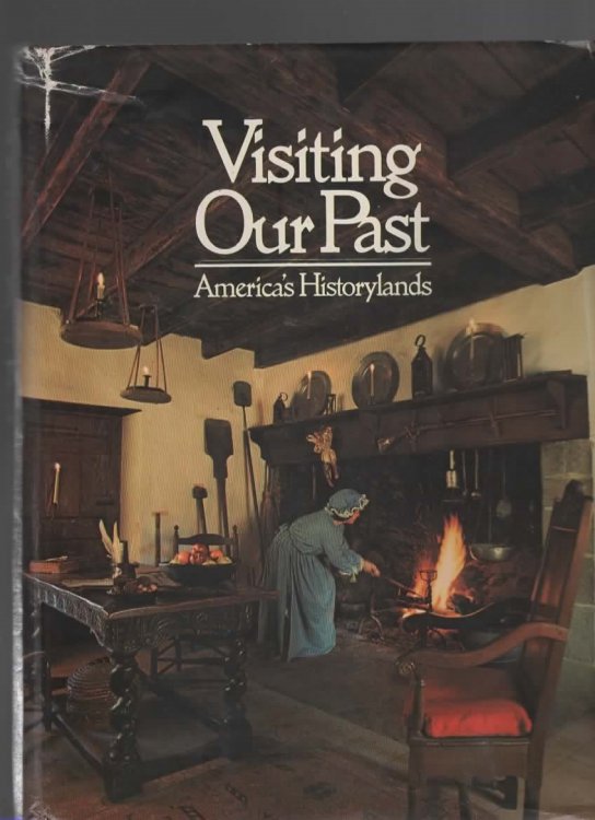 VISITING OUR PAST America's Historylands