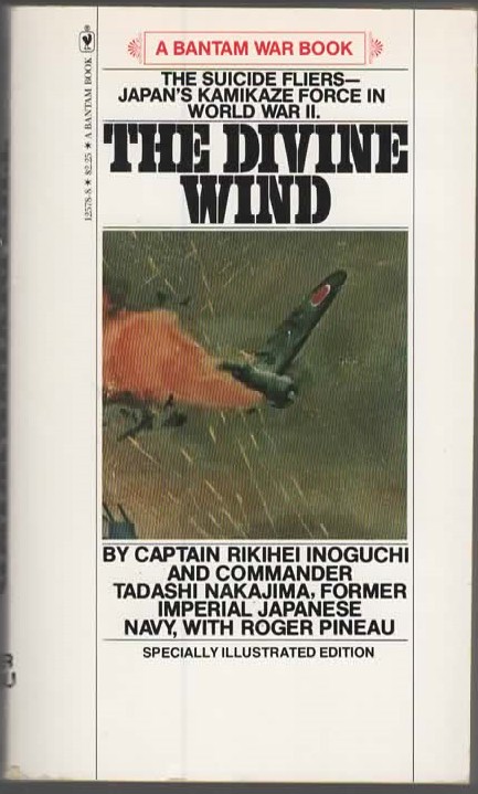 THE DIVINE WIND The Suicide Fliers-- Japan's Kamikaze Force in World War II