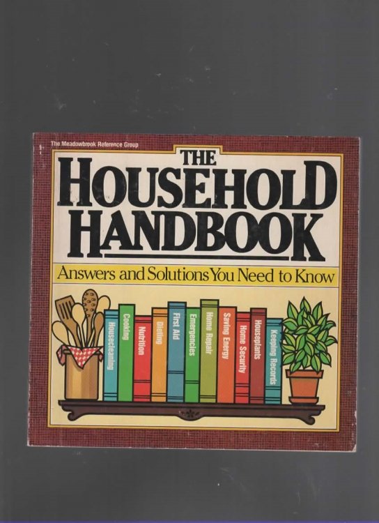 THE HOUSEHOLD HANDBOOK Answers and Solutions You Need to Know