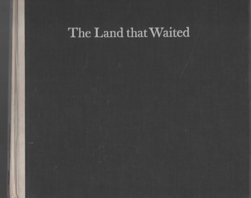 THE LAND THAT WAITED