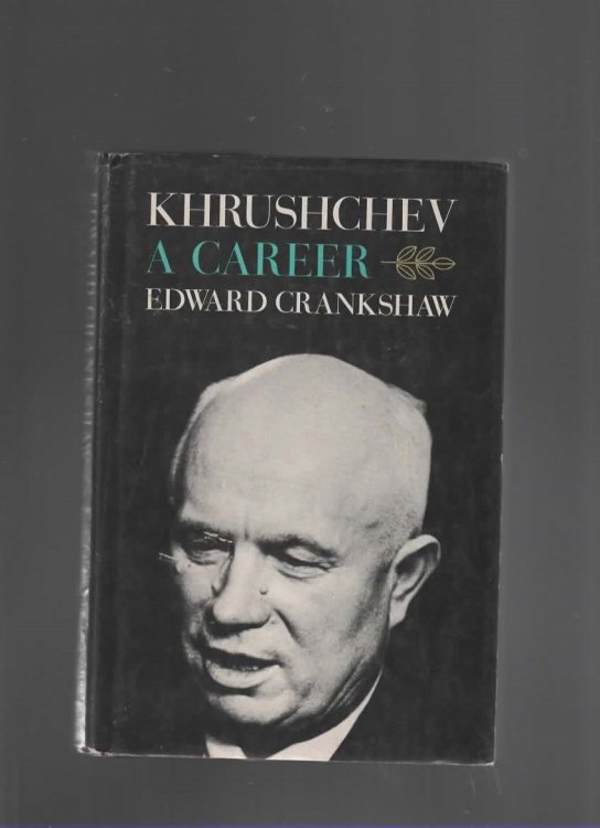 KHRUSHCHEV: A CAREER