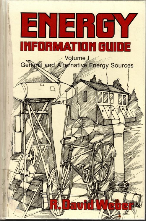 ENERGY INFORMATION GUIDE: VOL 1 Genral and Alternative Energy Sources