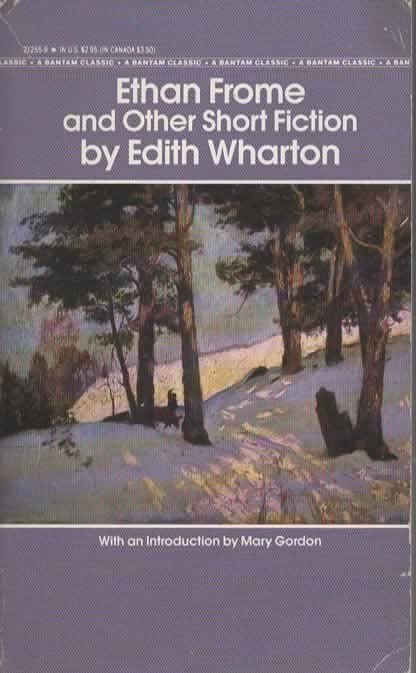 ETHAN FROME AND OTHER SHORT FICTION BY EDITH WHARTON