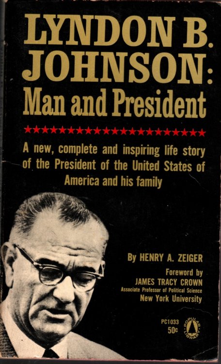 LYNDON B JOHNSON MAN & PRESIDENT