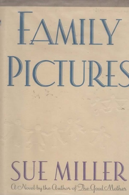 FAMILY PICTURES A Novel