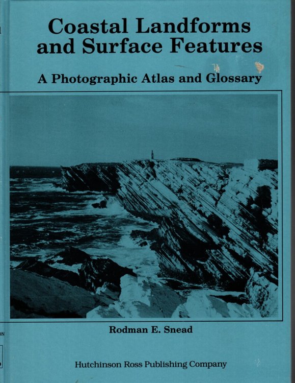 COASTAL LANDFORMS AND SURFACE FEATURES A Photographic Atlas and Glossary
