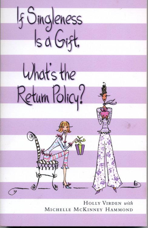 IF SINGLENESS IS A GIFT, WHAT'S THE RETURN POLICY