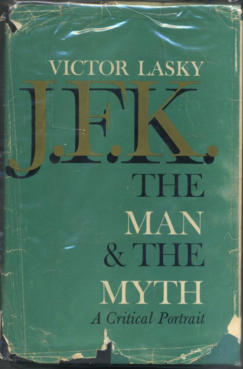 J.F.K. The Man and the Myth