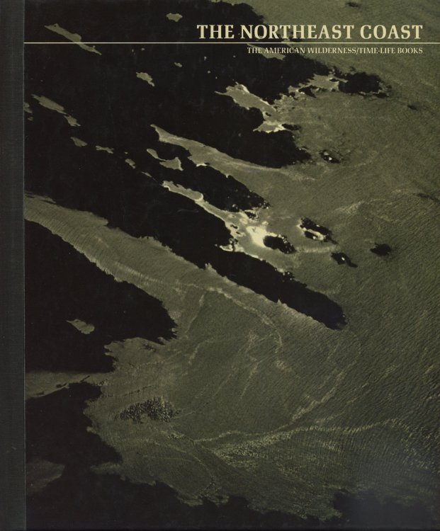 THE NORTHEAST COAST The American Wilderness/Time-Life Books