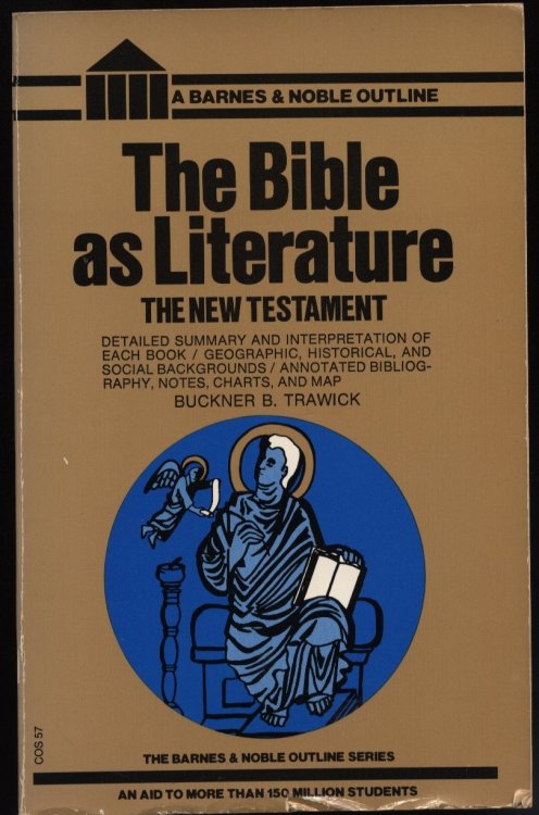 THE BIBLE AS LITERATURE: THE NEW TESTAMENT