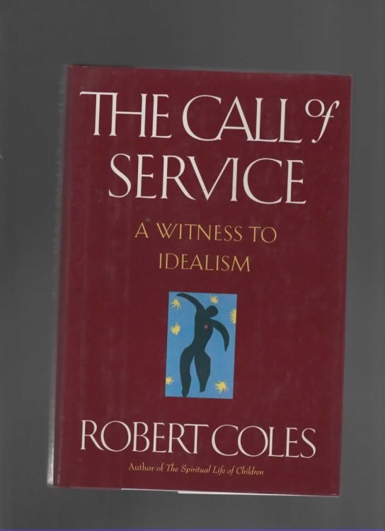 THE CALL OF SERVICE A Witness to Idealism