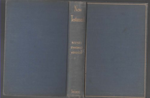 THE NEW COVENANT, COMMONLY CALLED THE NEW TESTAMENT OF OUR LORD AND SAVIOR JESUS CHRIST