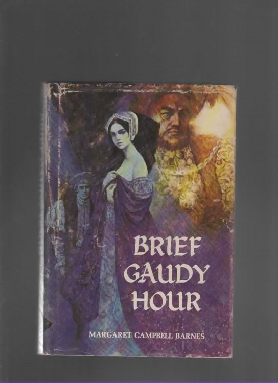 BRIEF GAUDY HOUR A Novel of Anne Boleyn