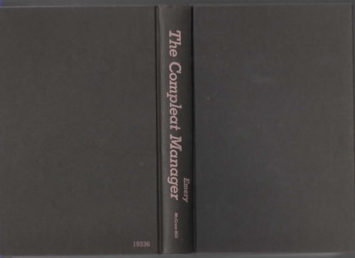 THE COMPLEAT MANAGER Combining the Humanistic and Scientific Approaches to the Management Job