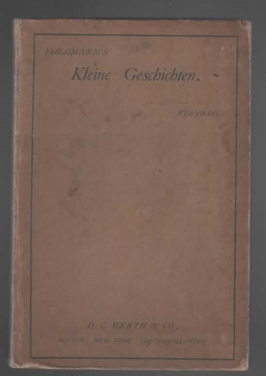 KLEINE GESCHICHTEN VON RICHARD VON VOLKMANN (RICAHRD LEANDER) UND ANDERE FRZHLUNGEN With Notes and Vocabulary for Beginners in German
