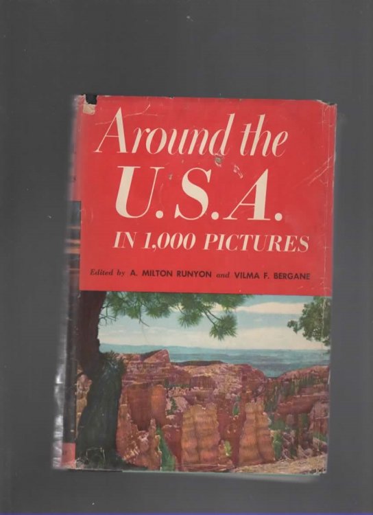 AROUND THE U. S. A. IN 1,000 PICTURES A Photographic Encyclopedia of Travel in the United States