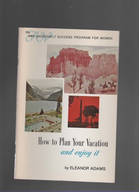HOW TO PLAN YOUR VACATION AND ENJOY IT