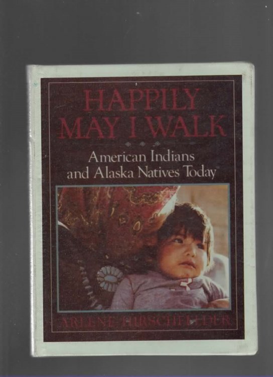HAPPILY MAY I WALK American Indians and Alaska Natives Today