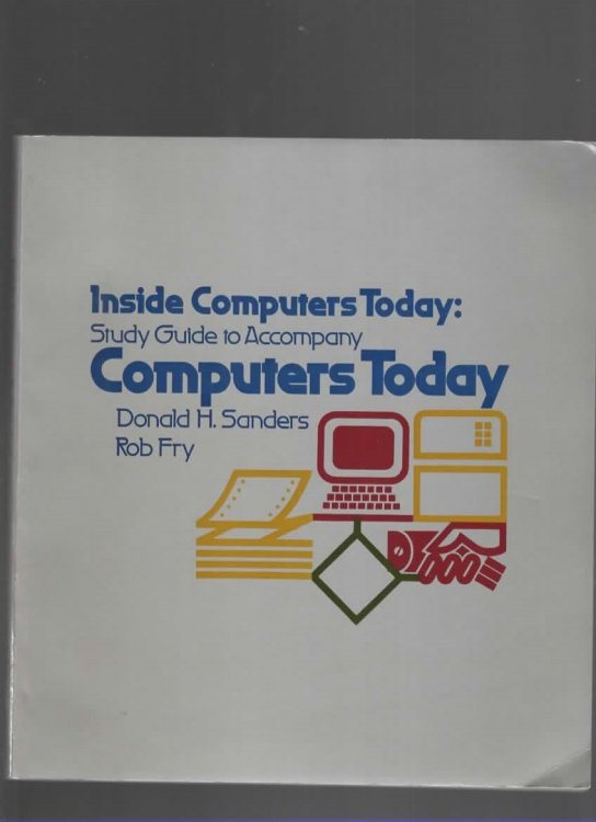 INSIDE COMPUTERS TODAY Study Guide to Accompany Computers Today