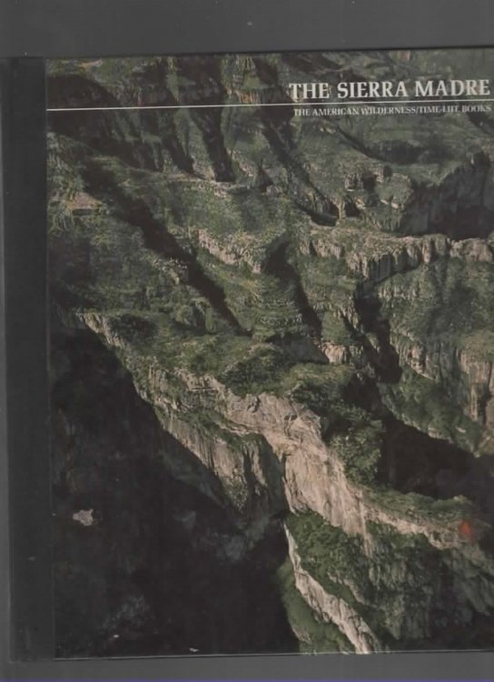 THE SIERRA MADRE - THE AMERICAN WILDERNESS