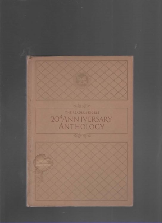 THE READER'S DIGEST TWENTIETH ANNIVERSARY ANTHOLOGY A SELECTION OF THE MOST OUTSTANDING ARTICLES PUBLISHED BY THE REDER'S DIGEST DURING THE PAST TWENTY YEARS