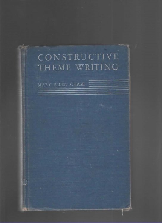 CONSTRUCTIVE THEME WRITING FOR COLLEGE FRESHMAN
