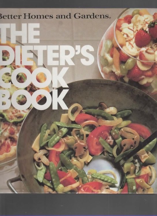 BETTER HOMES AND GARDENS THE DIETER'S COOKBOOK