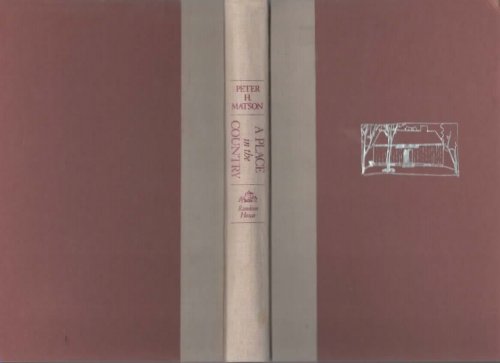 A PLACE IN THE COUNTRY A Narrative on the Imperfect Art of Homesteading and the Value of Ignorance