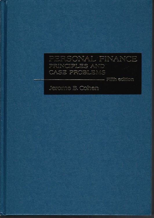 PERSONAL FINANCE Principles and Case Problems