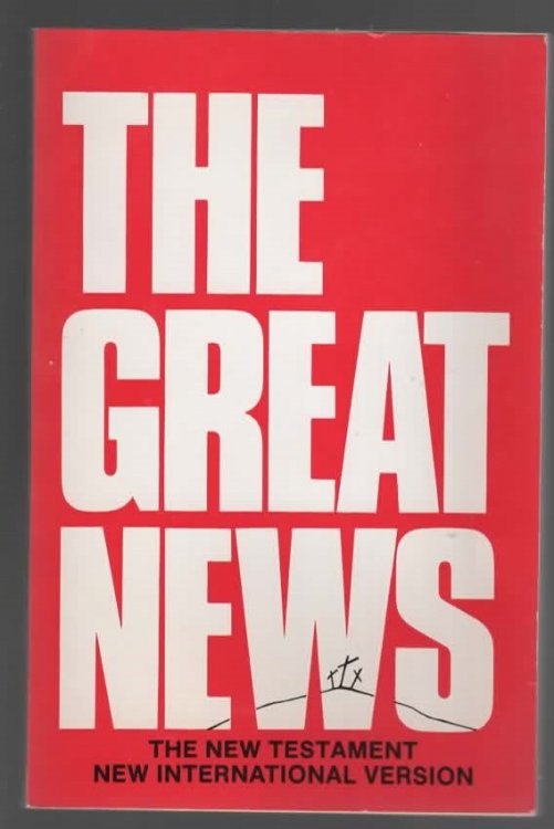 THE GREAT NEWS: THE NEW TESTAMENT (NEW INTERNATIONAL VERSION)