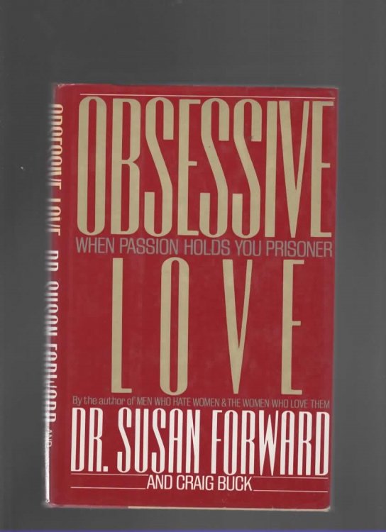 OBSESSIVE LOVE When Passion Holds You Prisoner