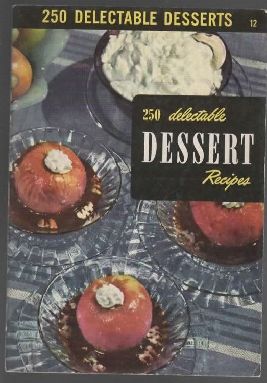 250 TEMPTING DESSERTS Baked Puddingsm Meringuesm Chilled Desserts, Custards, Souffles, Creamy Puddings, Frozen Desserts, Dessert Cakesm Refrigerator Cakes, Steamed Puddings, Fruits, Dessert Sauces