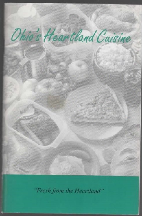 OHIO'S HEARTLAND CUISINE COOKBOOK