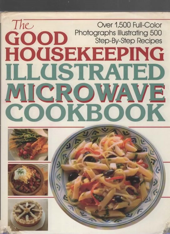 THE GOOD HOUSEKEEPING ILLUSTRATED MICROWAVE COOKBOOK