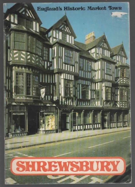 ENGLAND'S HISTORIC MARKET TOWN: SHREWSBURY
