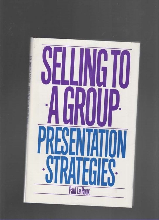 SELLING TO A GROUP Presentation Strategies