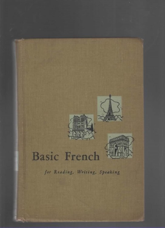 BASIC FRENCH FOR READING WRITING, SPEAKING