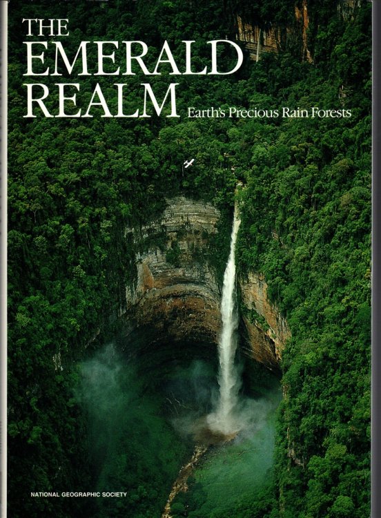THE EMERALD REALM EARTH'S PRECIOUS RAIN FOREST